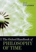 The Oxford Handbook of Philosophy of Time - Paperback