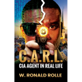 C.A.R.L. CIA Agent in Real Life - Paperback