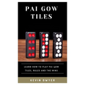Pai Gow Tiles: Learn How to Play Pai Gow Tiles, Rules and the Wins - Paperback