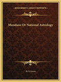 Mundane Or National Astrology - Hardcover