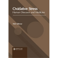 Oxidative Stress: Human Diseases and Medicine - Hardcover
