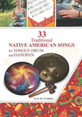 33 Traditional Native American Songs for Tongue Drum and Handpan: Play by Number - Paperback