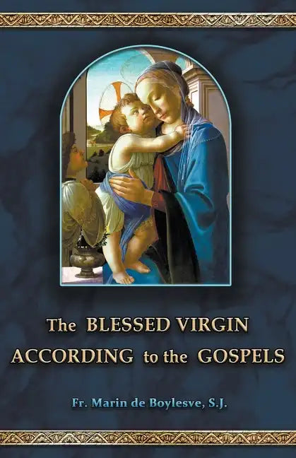 The Blessed Virgin According to the Gospels - Paperback