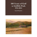 100 Years of Golf in Griffith Park, 1914-2014 - Paperback