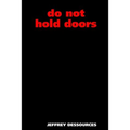 Do Not Hold Doors - Paperback