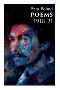 Poems 1918-21: Including Three Portraits and Four Cantos - Paperback
