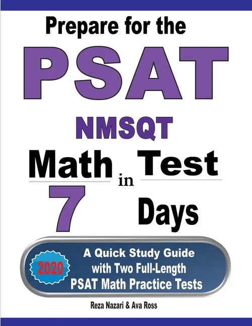 Prepare for the PSAT / NMSQT Math Test in 7 Days: A Quick Study Guide with Two Full-Length PSAT Math Practice Tests - Paperback