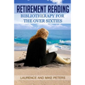 Retirement Reading: Bibliotherapy for the Over Sixties - Paperback