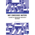 Why Conscience Matters: A Defence of Conscientious Objection in Healthcare - Paperback