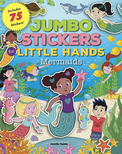 Jumbo Stickers for Little Hands: Mermaids: Includes 75 Stickers - Paperback