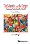Scientist and the Forger, The: Probing a Turbulent Art World (Second Edition) - Hardcover