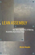 Lean Assembly: The Nuts and Bolts of Making Assembly Operations Flow - Hardcover