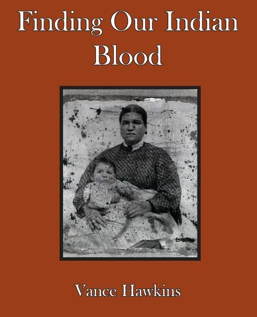 Finding Our Indian Blood - Paperback