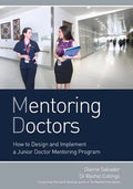 Mentoring Doctors: How to Design and Implement a Junior Doctor Mentoring Program - Paperback