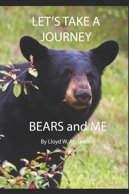 Let's Take A Journey: Bears and ME - Paperback
