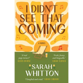 I Didn't See That Coming - Paperback