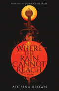Where the Rain Cannot Reach - Paperback