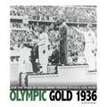 Olympic Gold 1936: How the Image of Jesse Owens Crushed Hitler's Evil Myth - Paperback