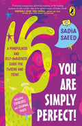 You Are Simply Perfect! a Mindfulness and Self-Awareness Guide for Tweens and Teens: (Includes Exercises and Journal Pages!) - Paperback