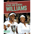 Venus and Serena Williams - Library Binding