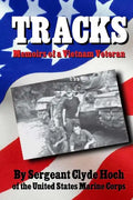 Tracks Memoirs of a Vietnam Veteran - Paperback