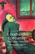 A Dostoevskii Companion: Texts and Contexts - Paperback