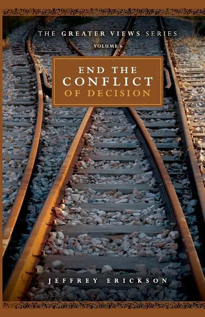 End The Conflict Of Decision - Paperback