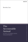 The Accountable Animal: Justice, Justification, and Judgment - Paperback