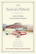 The Soul of a Patient: Lessons in Healing for Harvard Medical Students - Paperback
