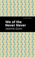 We of the Never Never - Hardcover