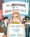The Mother of a Movement: Jeanne Manford -- Ally, Activist, and Founder of Pflag - Hardcover