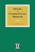 History of Cooper County, Missouri - Paperback