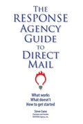 The RESPONSE Agency Guide to Direct Mail - Paperback
