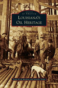 Louisiana's Oil Heritage - Hardcover