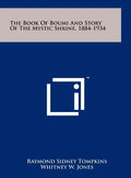 The Book of Boumi and Story of the Mystic Shrine, 1884-1934 - Hardcover