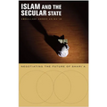 Islam and the Secular State: Negotiating the Future of Shari`a - Paperback