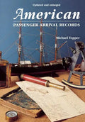 American Passenger Arrival Records. a Guide to the Records of Immigrants Arriving at American Ports by Sail and Steam (Updated and Enl) - Paperback