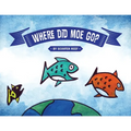 Where Did Moe Go? - Paperback
