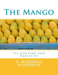 The Mango: Its Culture and Varieties - Paperback