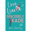 Love, Liana... Sincerely Kade - Paperback