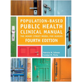 Population-Based Public Health Clinical Manual, Fourth Edition: The Henry Street Model for Nurses - Hardcover