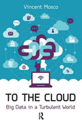 To the Cloud: Big Data in a Turbulent World - Paperback
