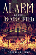 Alarm to the Unconverted: Annotated - Paperback