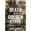 Death of a Golden State: A Military Thriller - Paperback