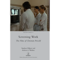 Screening Work: The Films of Christian Petzold - Hardcover