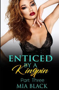 Enticed By A Kingpin 3 - Paperback