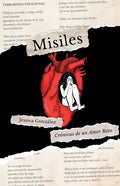 Misiles: Crónicas de un Amor Roto - Paperback