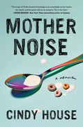 Mother Noise: A Memoir - Paperback