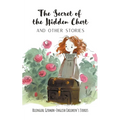 The Secret of the Hidden Chest and Other Stories: Bilingual German-English Children's Stories - Paperback