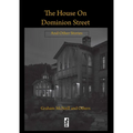 The House on Dominion Street: And Other Stories - Paperback